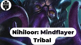 Mindflayer Tribal  Nihiloor  EDH Deck Tech Magic the Gathering  Commander  Theft  Mill  BG3 [upl. by Nap]