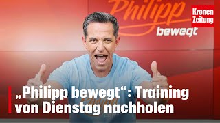 Philipp bewegt am Dienstag 2105 Mit Vollgas in die Arbeitswoche [upl. by Otilopih253]