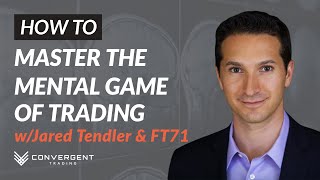 How to Master the Mental Game of Trading Trading Psychology  w Jared Tendler  Convergent Trading [upl. by Idleman]