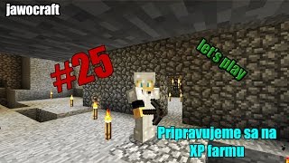 Pripravujeme sa na XP farmu  Minecraft  Lets play 25  jawocraft  SKCZ  60FPS [upl. by Oniliuqnart]