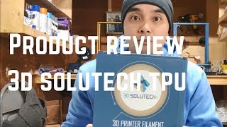 Product Review 3D Solutech TPU [upl. by Ennadroj]