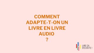 MOIS DU LIVRE AUDIO 2024  COMMENT ADAPTETON UN LIVRE EN LIVRE AUDIO [upl. by Holub]