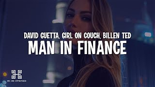 David Guetta Girl On Couch amp Billen Ted  Man in Finance Lyrics [upl. by Noli]