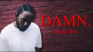 A Deep Dive into DAMN  Kendrick Lamars Darkest Opus [upl. by Cozmo]