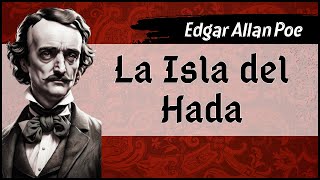 ✔ Edgar Allan Poe  La Isla del Hada  Audiolibro completo  Voz humana [upl. by Nilo348]