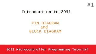 8051 Microcontroller programming tutorial 1  pin diagram and block diagram of 8051 [upl. by Asseret]