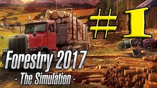 Forestry 2017  прохождение  часть 1 [upl. by Latnahs]