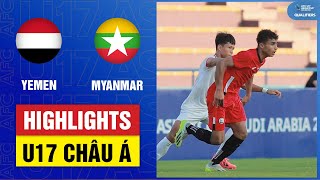 Highlights U17 Yemen  U17 Myanmar  Hủy diệt khủng khiếp thách thức U17 Việt Nam [upl. by James365]