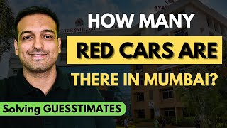 How many red cars are there in Mumbai  Solving Guesstimates mbainterview [upl. by Jun]