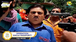 OPERATION EAGLE PASSPORT I FULL MOVIE I Taarak Mehta Ka Ooltah Chashmah  तारक मेहता का उल्टा चश्मा [upl. by Barde]