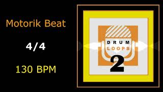 Motorik Beat  130 bpm  Drum Loops 2 [upl. by Animas21]