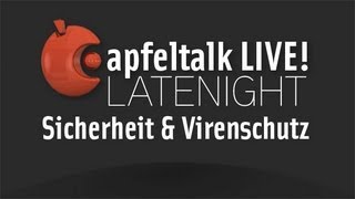 Apfeltalk LIVE Latenight  Sicherheit amp Virenschutz HD [upl. by Hpejsoj]