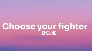 Choose your fighter  EMELINE lyrics [upl. by Seen]