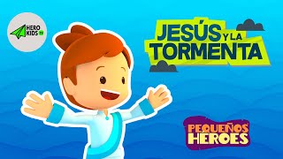 JESUS Y LA TORMENTA ⛈ 🌊 PEQUEÑOS HEROES  Cancion infantil Cristi [upl. by Sletten759]