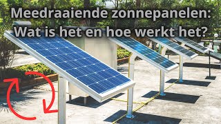 Meedraaiende Zonnepanelen Kosten Voordelen amp Soorten [upl. by Ricardo]