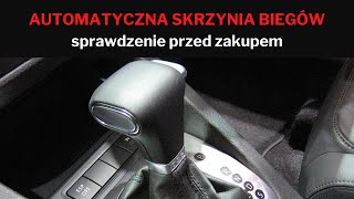 Automatyczna skrzynia biegów  sprawdzenie przed zakupem [upl. by Chong]