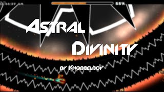 Astral Divinity 100 Extreme Demon by Knobbelboy  Geomery Dash [upl. by Rednasela]