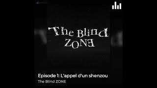 The Blind ZONE Episode 1 Lappel dun shenzou [upl. by Ahsemot]