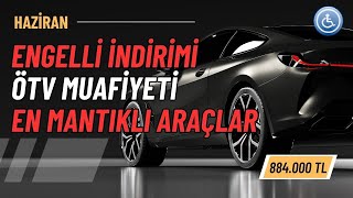 Engelli İndirimi Ötv Muafiyeti ile Alınabilecek En Mantıklı Araçlar [upl. by Russom]