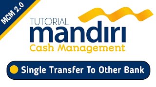 Tutorial MCM 20  Single Transfer To Other Bank [upl. by Aitahs]