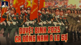 VÌ SAO NĂM 2025 VIỆT NAM SẼ DUYỆT BINH HOÀNH TRÁNG CHƯA TỪNG CÓ [upl. by Sigler]