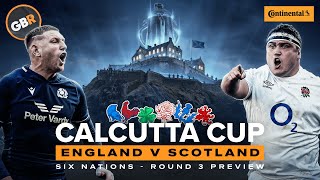 Six Nations  Round 3 Preview  Calcutta Cup Special [upl. by Faxun]