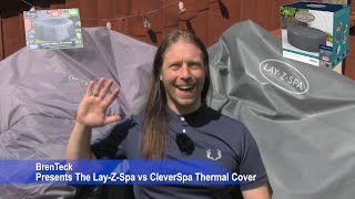 LayZSpa vs CleverSpa Thermal Covers [upl. by Veda]