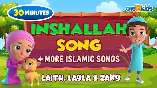 Inshallah Song  more Islamic Songs  Laith Layla amp Zaky [upl. by Soma]