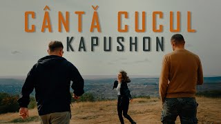 Kapushon  Cântă cucul  Videoclip Oficial [upl. by Domenech]