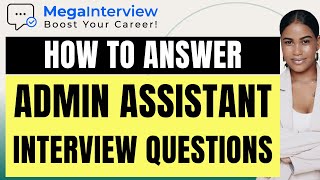 ADMIN ASSISTANT INTERVIEW QUESTIONS amp ANSWERS  Learn How to ACE an Admin Assistant Job Interview [upl. by Weylin706]