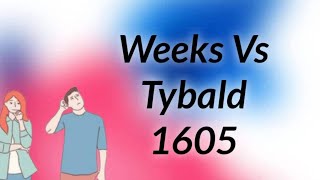 Weeks Vs Tybald 1605 I Explained in Hindi [upl. by Endo]