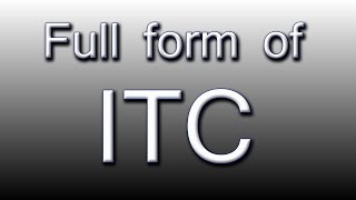 Full form of ITC [upl. by Adnaral471]