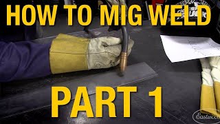 How To MIG Weld MIG Welding Basics Demo Part 1  Eastwood [upl. by Anauj]