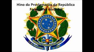 Hino da Proclamação da República do Brasil [upl. by Aitnohs]