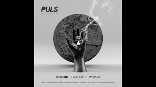 Stoilku  Black Magic Woman [upl. by Malas]