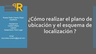 ¿Cómo elaborar el plano de ubicación y el esquema de localización [upl. by Zindman]