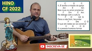 É TAREFA E MISSÃO DA IGREJA HINO CF 2022 LETRA E CIFRA Canto e Música da Campanha da Fraternidade [upl. by Conway976]