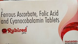 Rubired Tablet Ferrous Ascorbate Folic Acid and Cyanocobalamin Tablet Macleods Pharmaceuticals Ltd [upl. by Faber]