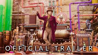 Wonka  Official Trailer 2 2023 [upl. by Eduam]