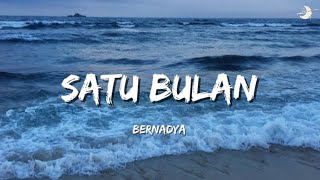 Bernadya  Satu Bulan  Lirik [upl. by Roland]