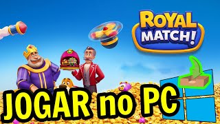 🎮 Como JOGAR  Royal Match  no PC ▶ BAIXAR e INSTALAR [upl. by Brenda]