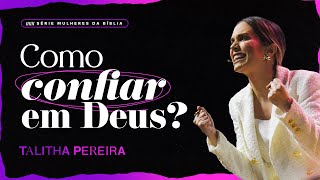 COMO CONFIAR EM DEUS Jael  TALITHA PEREIRA [upl. by Eissehc]