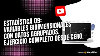 ESTADÍSTICA 09VARIABLES BIDIMENSIONALES CON DATOS AGRUPADOS EJERCICIO COMPLETO DESDE CERO [upl. by Quintilla]