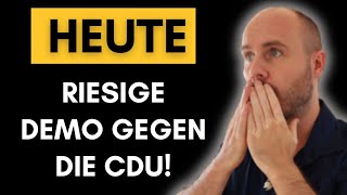 Politischer Verrat HundertTausende demonstrieren HEUTE gegen CDU [upl. by Suhsoj439]