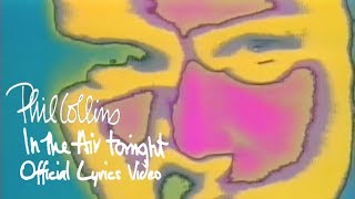 Phil Collins  In The Air Tonight Official lyric video [upl. by Kendrah]