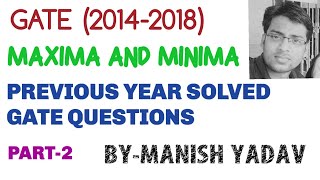 GATE 20142018 MAXIMA AND MINIMA PREVIOUS YEAR SOLVED GATE QUESTIONS FOR ALL BRANCHES [upl. by Sal]