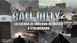 LA GUERRA DE INVIERNO DE MOSCÚ A STALINGRADO  CALL OF DUTY 2 CAMPAÑA 1 [upl. by Yorgos]