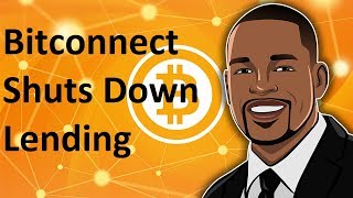 Bitconnect Shuts Down Lending [upl. by Tsew]