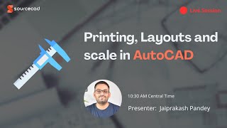 AutoCAD Layout Printing and Scale  Live session [upl. by Kcoj]