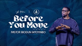 Before You Move  Pastor Biodun Fatoyinbo  DPE April 29 2024 [upl. by Plafker715]